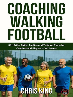cover image of Coaching Walking Football--Volume 1